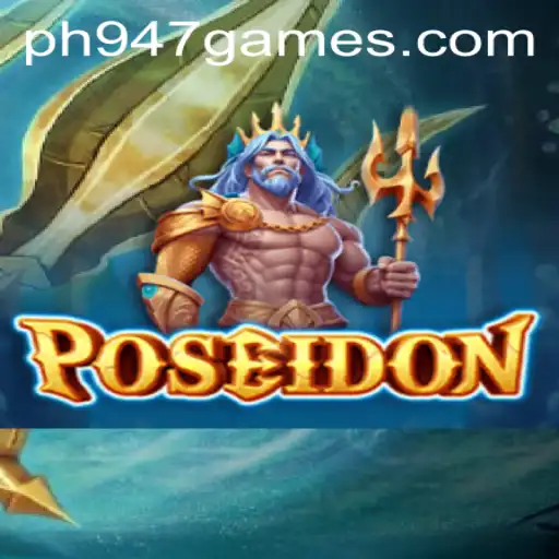 Poseidon: Dive into the Depths of Ultimate Gaming Experience with PH947